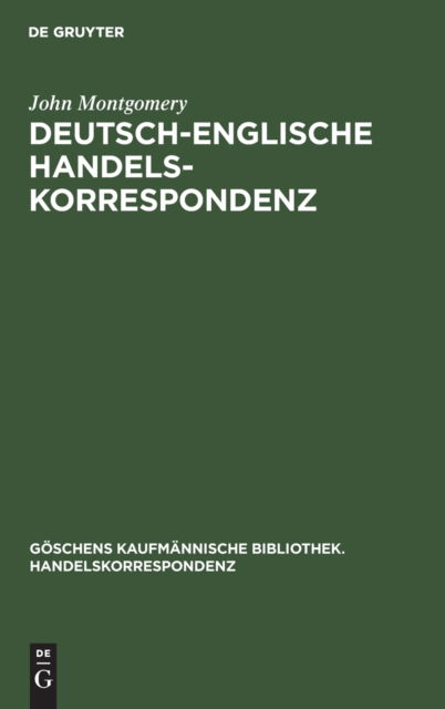 Cover for John Montgomery · Deutsch-Englische Handelskorrespondenz (N/A) (1909)