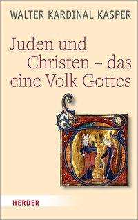 Cover for Kasper · Juden und Christen - das eine Vo (Book) (2020)