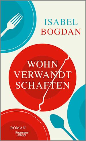 Wohnverwandtschaften - Isabel Bogdan - Books - Kiepenheuer & Witsch - 9783462004199 - October 10, 2024