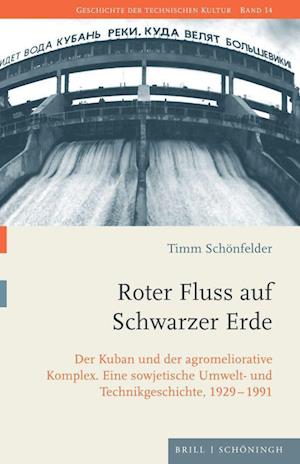 Cover for Timm Schönfelder · Roter Fluss auf Schwarzer Erde : Der Kuban und der Agromeliorative Komplex (Book) (2022)