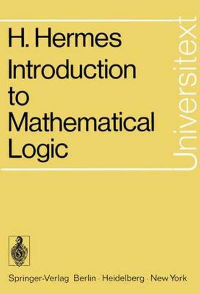 Cover for Hans Hermes · Introduction to Mathematical Logic - Universitext (Taschenbuch) (1973)
