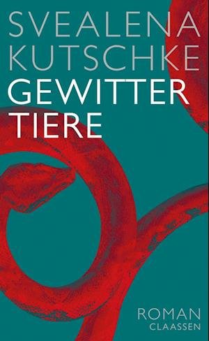 Cover for Svealena Kutschke · Gewittertiere (Gebundenes Buch) (2021)