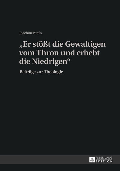 Cover for Perels Joachim Perels · Ã‚Â«Er stoet die Gewaltigen vom Thron und erhebt die NiedrigenÃ‚Â»: Beitraege zur Theologie (Hardcover Book) (2013)