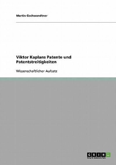 Cover for Gschwandtner · Viktor Kaplans Patente und (Book) [German edition] (2013)