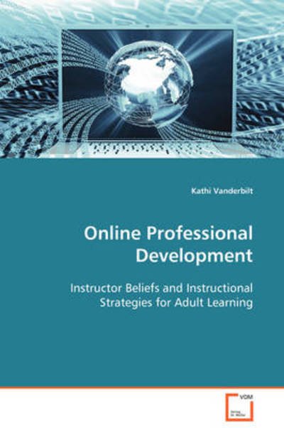 Cover for Kathi Vanderbilt · Online Professional Development: Instructor Beliefs and Instructional Strategies for Adult Learning (Taschenbuch) (2009)