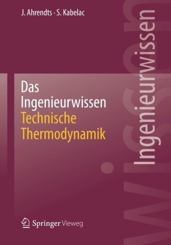 Cover for Joachim Ahrendts · Das Ingenieurwissen: Technische Thermodynamik (Paperback Book) [2014 edition] (2013)