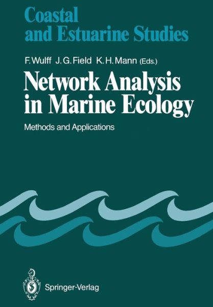 Cover for F Wulff · Network Analysis in Marine Ecology: Methods and Applications - Coastal and Estuarine Studies (Paperback Book) [Softcover reprint of the original 1st ed. 1989 edition] (2011)