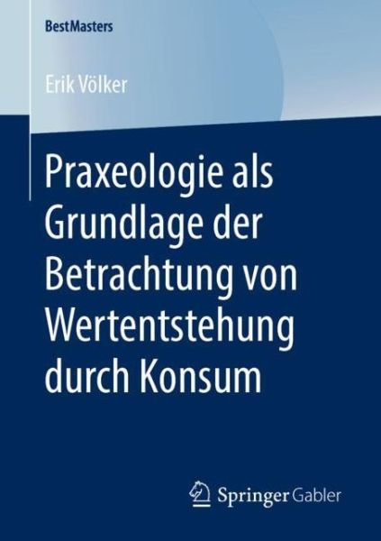 Cover for Völker · Praxeologie als Grundlage der Be (Bog) (2019)