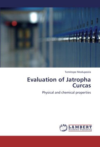 Cover for Temitope Modupeola · Evaluation of Jatropha Curcas: Physical and Chemical Properties (Paperback Book) (2012)