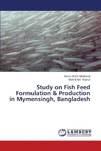 Cover for Wahid Ibn Nazrul · Study on Fish Feed Formulation &amp; Production in Mymensingh, Bangladesh (Taschenbuch) (2013)
