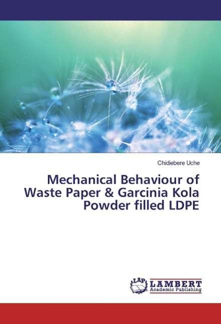 Cover for Uche · Mechanical Behaviour of Waste Pape (Book)