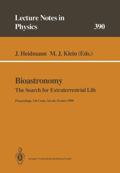 Cover for Jean Heidmann · Bioastronomy: The Search for Extraterrestrial Life - The Exploration Broadens - Lecture Notes in Physics (Taschenbuch) [Softcover reprint of the original 1st ed. 1991 edition] (2014)
