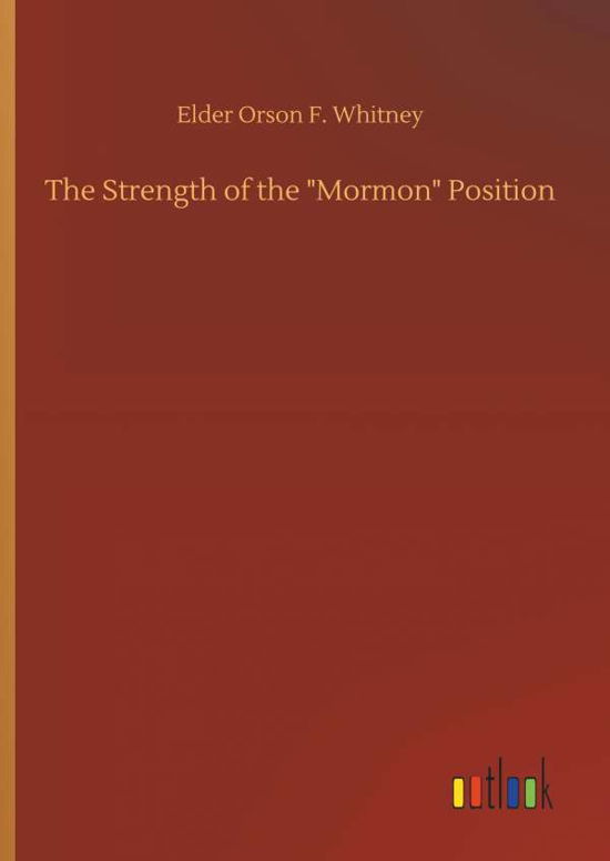 The Strength of the "Mormon" Po - Whitney - Books -  - 9783732655199 - April 5, 2018