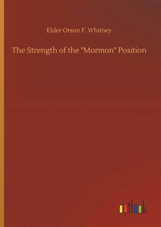 The Strength of the "Mormon" Po - Whitney - Bøker -  - 9783732655199 - 5. april 2018