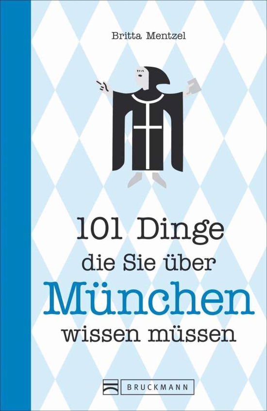 Cover for Mentzel · 101 Dinge, die Sie über München (Book)