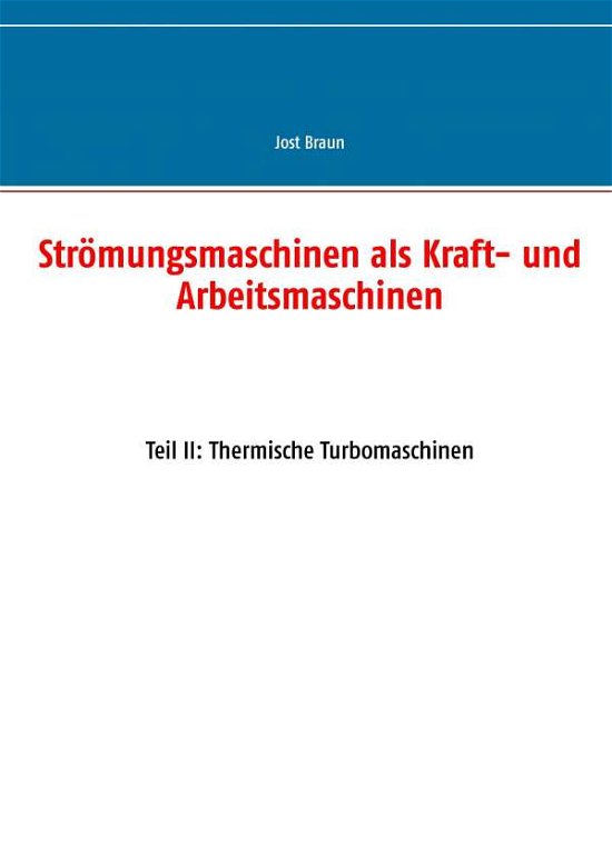 Strömungsmaschinen als Kraft- und - Braun - Bøger -  - 9783739218199 - 3. december 2015