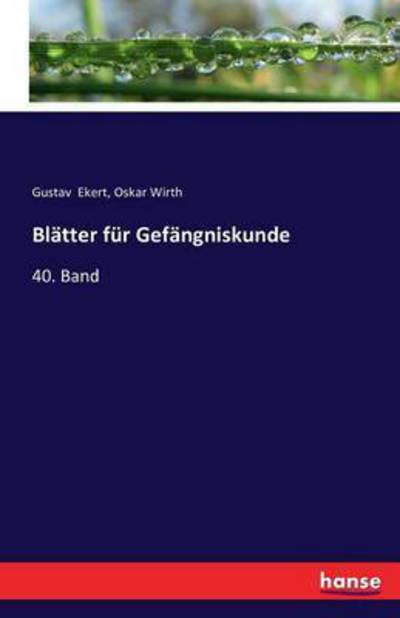 Blätter für Gefängniskunde - Ekert - Książki -  - 9783741185199 - 2 lipca 2016