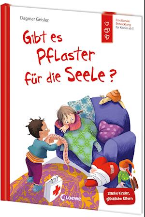 Cover for Dagmar Geisler · Gibt es Pflaster für die Seele? (Starke Kinder, glückliche Eltern) (Book) (2024)