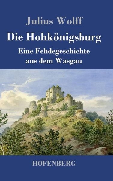 Cover for Wolff · Die Hohkönigsburg (Bok) (2019)