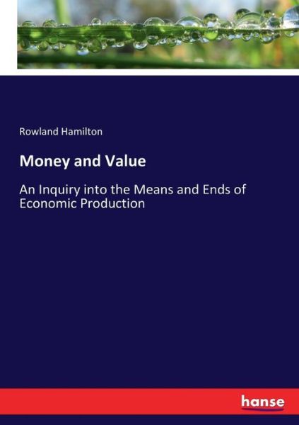 Money and Value - Hamilton - Kirjat -  - 9783744720199 - lauantai 25. maaliskuuta 2017