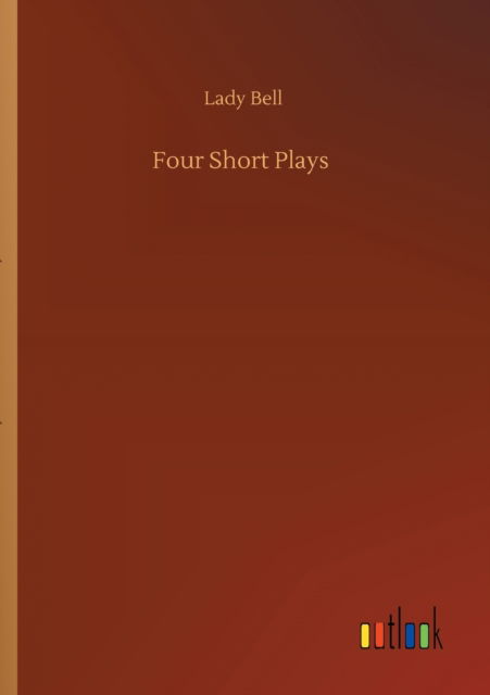 Cover for Lady Bell · Four Short Plays (Paperback Book) (2020)