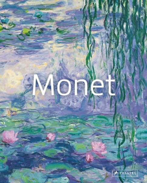 Monet: Masters of Art - Masters of Art - Simona Bartolena - Kirjat - Prestel - 9783791346199 - keskiviikko 7. syyskuuta 2011