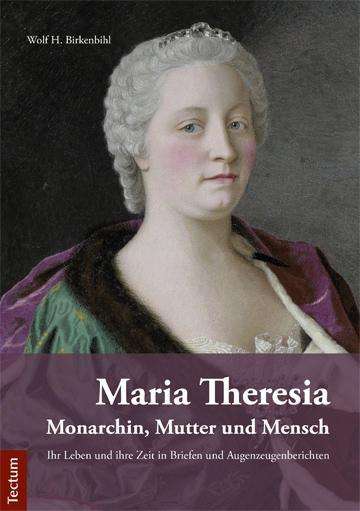 Cover for Birkenbihl · Maria Theresia - Monarchin, (Book) (2017)