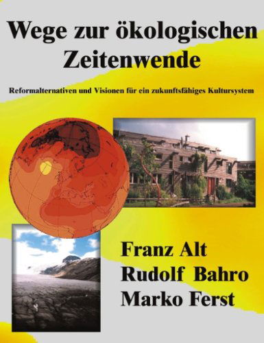 Cover for Franz Alt · Wege Zur Ökologischen Zeitenwende (Pocketbok) [German edition] (2002)