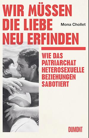 Cover for Mona Chollet · Wir müssen die Liebe neu erfinden (Bok) (2023)