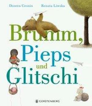 Cover for Doreen Cronin · Brumm, Pieps und Glitschi (Gebundenes Buch) (2020)