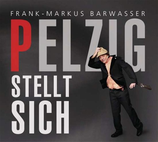 Cover for Barwasser · Pelzig stellt sich, (Book) (2015)