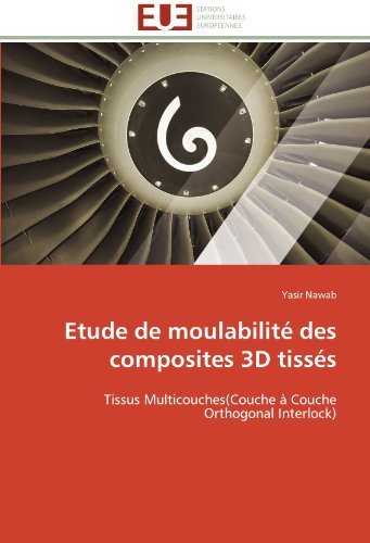 Cover for Yasir Nawab · Etude De Moulabilité Des Composites 3D Tissés: Tissus Multicouches (Couche À Couche Orthogonal Interlock) (French Edition) (Pocketbok) [French edition] (2018)