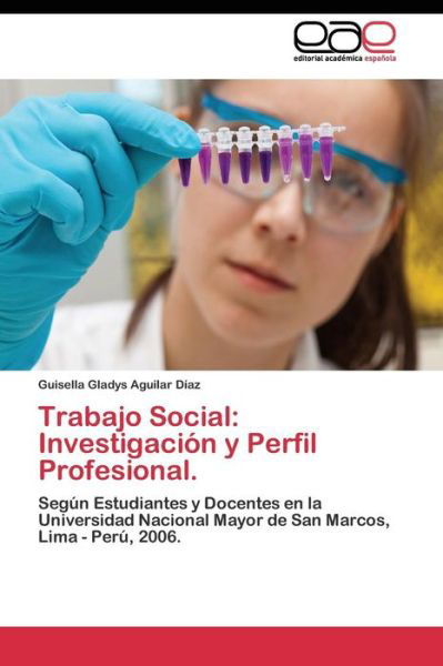 Cover for Aguilar Diaz Guisella Gladys · Trabajo Social: Investigacion Y Perfil Profesional. (Pocketbok) (2011)