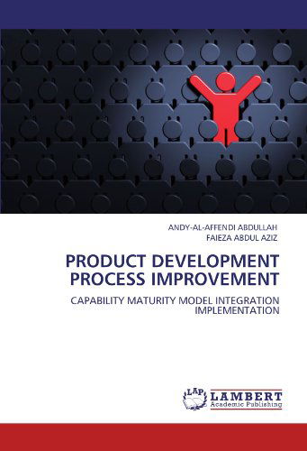 Cover for Faieza Abdul Aziz · Product Development Process Improvement: Capability Maturity Model Integration Implementation (Paperback Book) (2011)