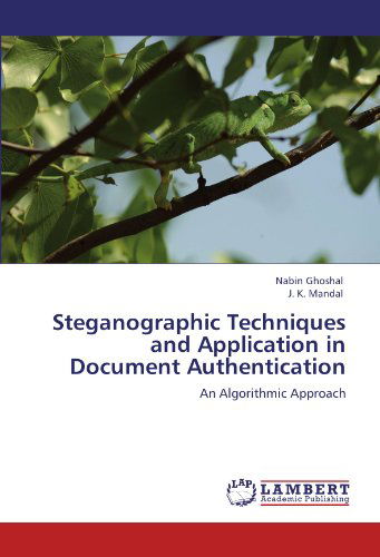 Cover for J. K. Mandal · Steganographic Techniques and Application in Document Authentication: an Algorithmic Approach (Paperback Bog) (2011)