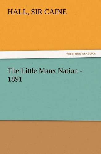 Cover for Sir Caine Hall · The Little Manx Nation - 1891 (Tredition Classics) (Paperback Book) (2012)