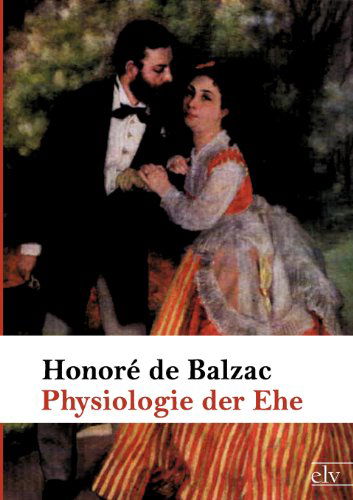 Cover for Honoré De Balzac · Physiologie Der Ehe (Paperback Book) [German edition] (2011)