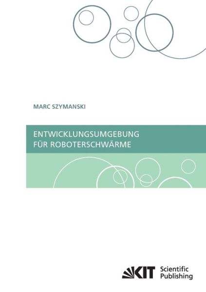 Cover for Marc Szymanski · Entwicklungsumgebung für Roboterschwärme (Paperback Book) (2014)