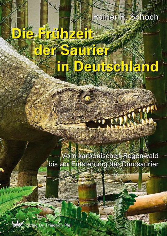 Cover for Schoch · Frühzeit d.Saurier i.Deutschl. (Book)