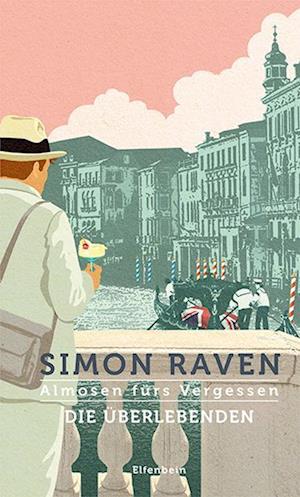 Cover for Simon Raven · Almosen fürs Vergessen / Die Überlebenden (Book) (2025)