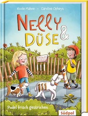 Cover for Mahne:nelly &amp; Düse · Nelly &amp; Düse - Pudel frisch gestrichen (Hardcover Book)