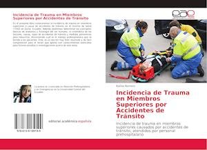 Incidencia de Trauma en Miembros - Romero - Bøger -  - 9786139189199 - 