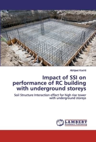 Cover for Abhijeet Koshti · Impact of SSI on performance of RC building with underground storeys (Pocketbok) (2019)