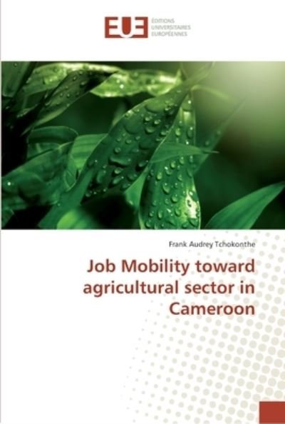 Job Mobility toward agricult - Tchokonthe - Kirjat -  - 9786202270199 - tiistai 6. helmikuuta 2018