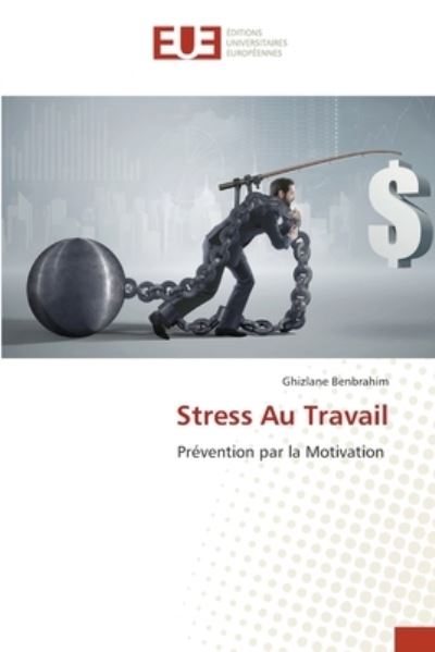 Cover for Ghizlane Benbrahim · Stress Au Travail (Paperback Book) (2021)