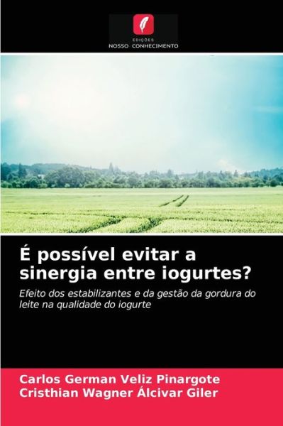 Cover for Carlos German Veliz Pinargote · E possivel evitar a sinergia entre iogurtes? (Paperback Book) (2021)