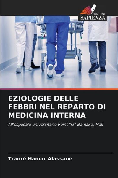 Cover for Traore Hamar Alassane · Eziologie Delle Febbri Nel Reparto Di Medicina Interna (Paperback Bog) (2021)