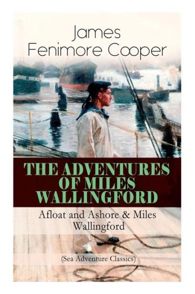 Cover for James Fenimore Cooper · The Adventures of Miles Wallingford (Pocketbok) (2018)