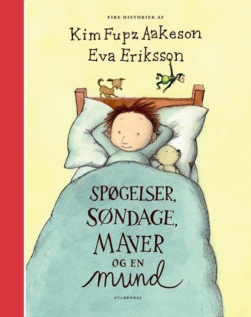 Cover for Kim Fupz Aakeson; Eva Eriksson · Spøgelser, søndage, maver og en mund (Innbunden bok) [1. utgave] (2016)