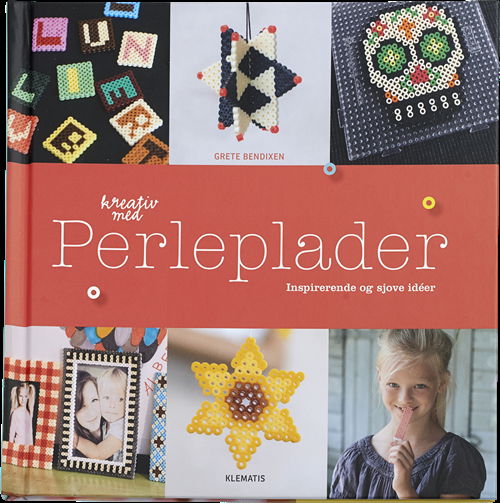 Kreativ med perleplader - Grete Bendixen - Kirjat - Gyldendal - 9788703078199 - tiistai 7. helmikuuta 2017